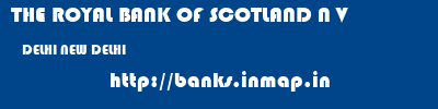 THE ROYAL BANK OF SCOTLAND N V  DELHI NEW DELHI    banks information 